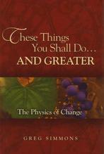These Things You Shall Do…And Greater - Greg Simmons - 97806, Verzenden