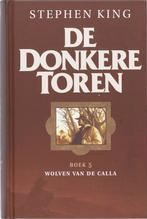 De donkere toren 5 - Wolven van de Calla 9789024527625, Livres, Fantastique, Stephen King, Verzenden