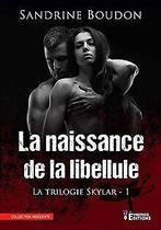 La Naissance de la libellule: Trilogie Skylar  B...  Book, Boudon, Sandrine, Verzenden