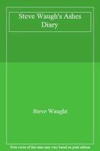Steve Waughs Ashes Diary By Steve Waught, Steve Waugh, Verzenden