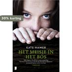 Het meisje in het bos 9789022582190 Kate Hamer, Verzenden, Kate Hamer