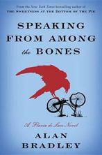 Speaking from Among the Bones 9780385344036 Alan Bradley, Verzenden, Alan Bradley