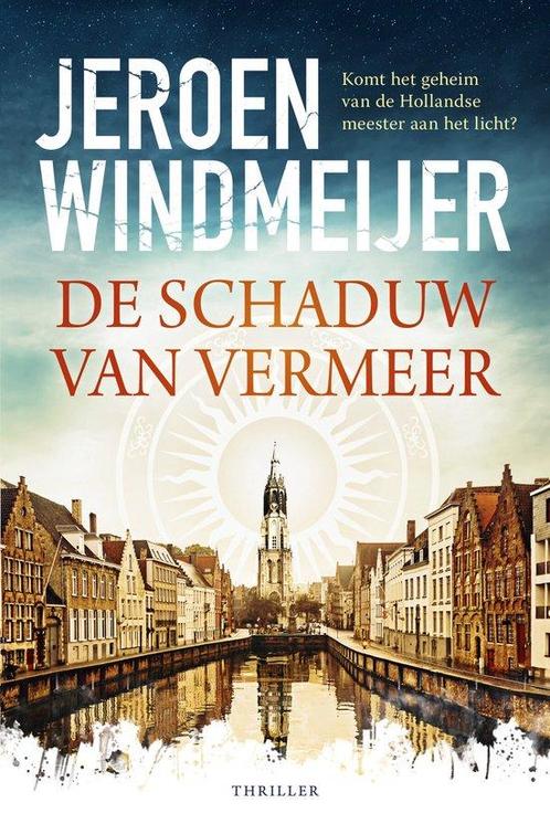 De schaduw van Vermeer / Delft-trilogie / 1 9789402713633, Boeken, Overige Boeken, Gelezen, Verzenden