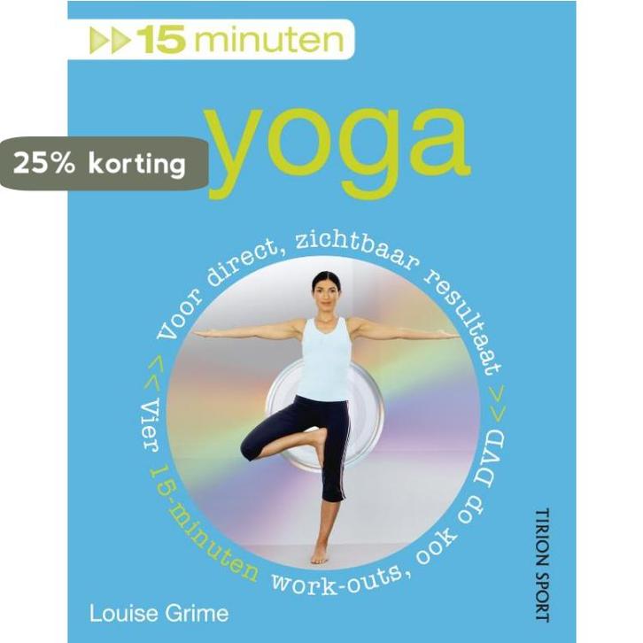 15 minuten Yoga 9789043913355 Louise Grime, Boeken, Hobby en Vrije tijd, Zo goed als nieuw, Verzenden