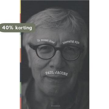 Ik moest hier toevallig zijn 9789089242433 Paul Jacobs, Verzenden, Paul Jacobs