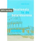 Professionals in de beleidsarena 9789023243557 M. ter Haar, Boeken, Verzenden, Zo goed als nieuw, M. ter Haar