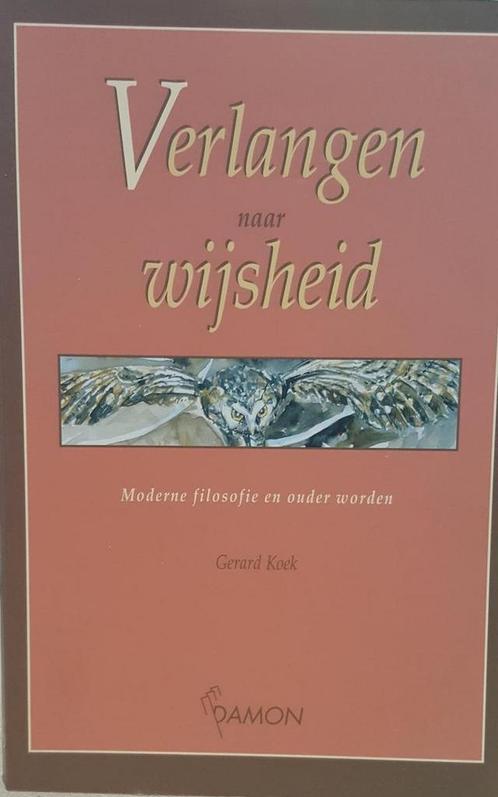 Verlangen naar wijsheid 9789055733118 G. Koek, Boeken, Filosofie, Gelezen, Verzenden