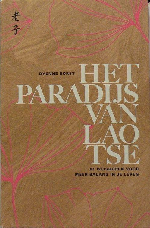 Het paradijs van Lao Tse 9789082687095 Dyenne Borst, Boeken, Overige Boeken, Zo goed als nieuw, Verzenden