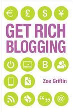 Get Rich Blogging 9781782190110, Boeken, Gelezen, Zoe Griffin, Verzenden