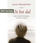 UIT HET DAL 9789022549650 Sally Brampton, Verzenden, Sally Brampton