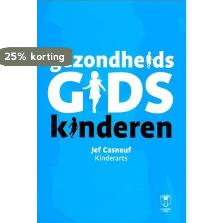 Gezondheidsgids kinderen 9789038219509 Jef Casneuf, Boeken, Wetenschap, Zo goed als nieuw, Verzenden