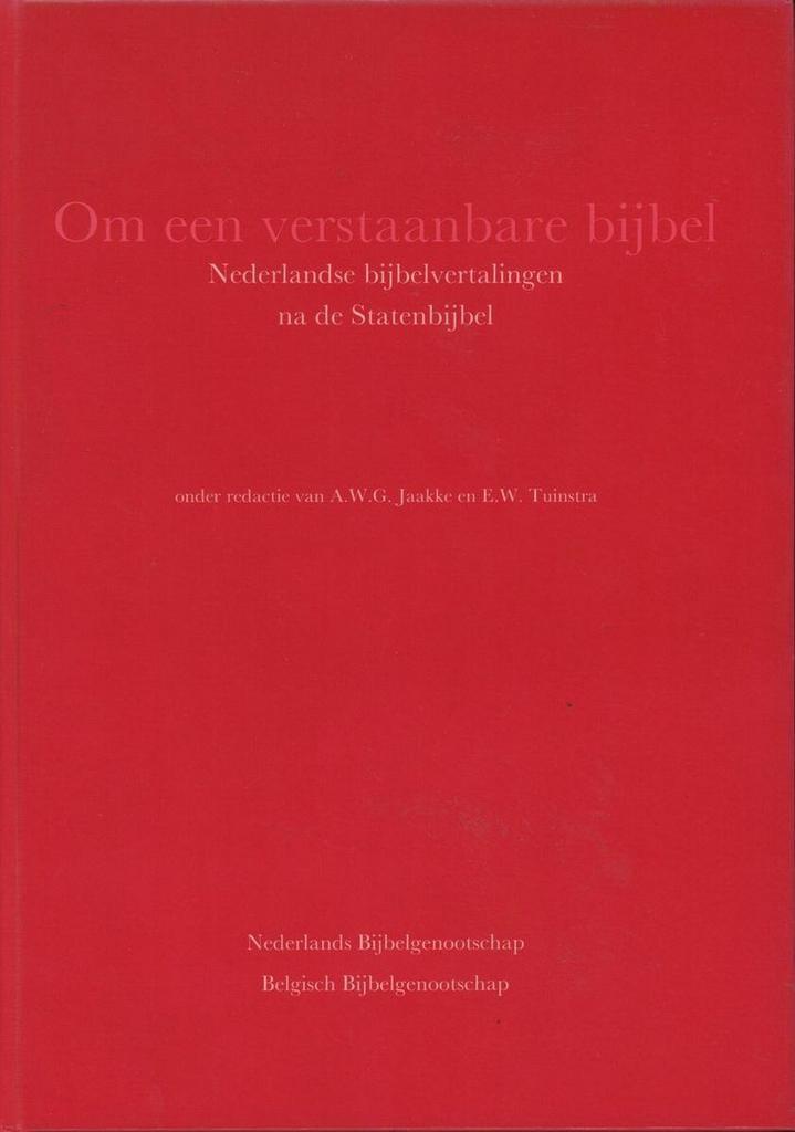 Om een verstaanbare bijbel / Nederlandse bijbelvertalingen, Boeken, Godsdienst en Theologie, Gelezen, Verzenden