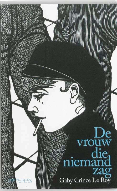 De vrouw die niemand zag 9789044613933 Gaby Crince Le Roy, Boeken, Romans, Gelezen, Verzenden