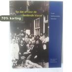 En dat al voor de arbeidende klasse 9789064501814, Boeken, Verzenden, Gelezen, Leo de Klerk