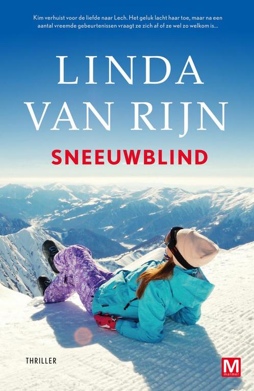 Sneeuwblind (9789460684722, Linda van Rijn), Livres, Romans, Envoi