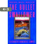 The Bullet Swallower 9781399709071 James, Verzenden, Gelezen, James