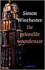 De gekwelde woordenaar 9789025421465 S. Winchester, Boeken, Verzenden, Zo goed als nieuw, S. Winchester