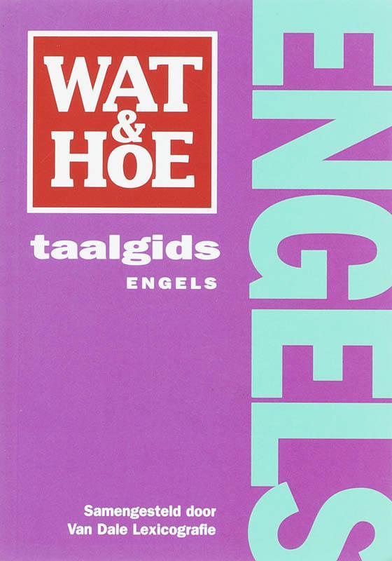 Engels / Wat & Hoe taalgids 9789021539669 J.A. Hoeks, Boeken, Reisgidsen, Zo goed als nieuw, Verzenden
