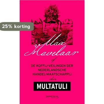 Max Havelaar, of De koffiveilingen der Nederlandsche, Verzenden, Multatuli
