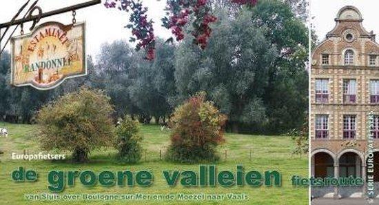 De groene valleien fietsroute / Europafietsers 9789064558849, Boeken, Reisgidsen, Gelezen, Verzenden
