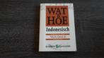 Wat en hoe indonesisch 9789021506975 Wat En Hoe, Boeken, Verzenden, Gelezen, Wat En Hoe