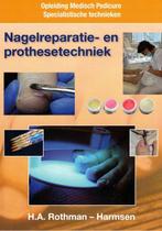 Nagelreparatie- en prothesetechniek 9789081921800, Boeken, Verzenden, Gelezen, H.A. Rothman-Harmsen