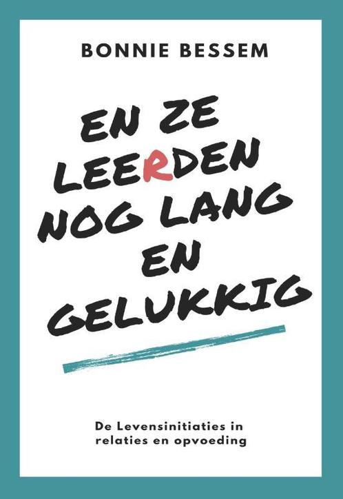 En ze leerden nog lang en gelukkig 9789492066657, Boeken, Esoterie en Spiritualiteit, Zo goed als nieuw, Verzenden