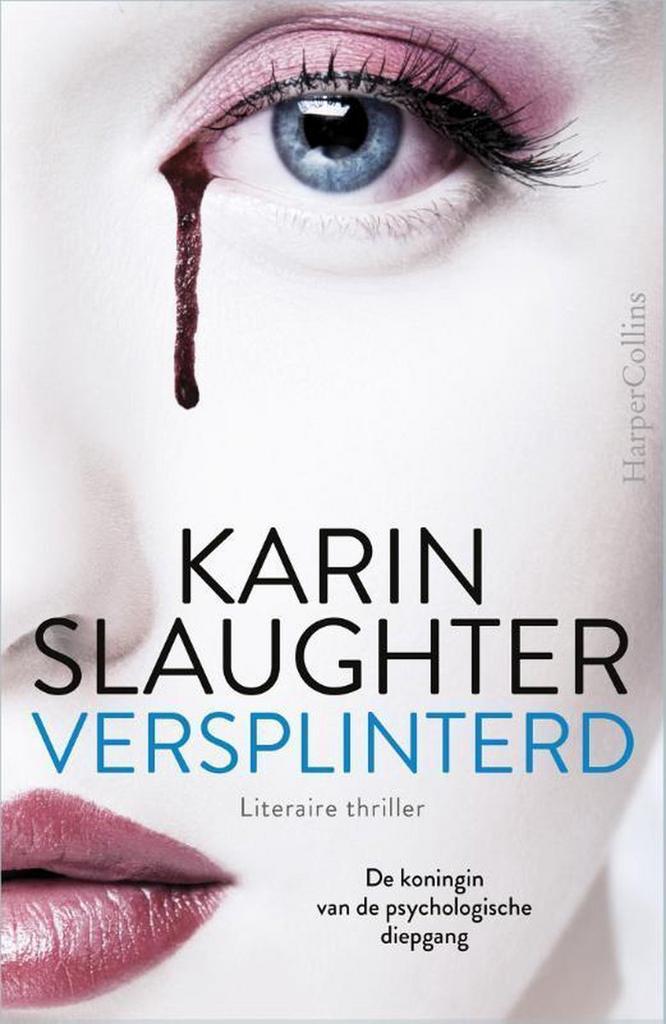 Versplinterd / Will Trent / 2 9789402700664 Karin Slaughter, Boeken, Thrillers, Gelezen, Verzenden