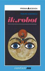 Ik, robot / Prisma-boeken / 1188 9789031502004 Isaac Asimov, Boeken, Science fiction, Verzenden, Zo goed als nieuw, Isaac Asimov