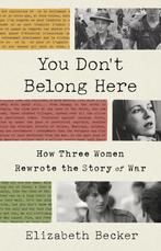 You Dont Belong Here 9781541768239 Elizabeth Becker, Verzenden, Gelezen, Elizabeth Becker