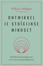 Ontwikkel je stoïcijnse mindset 9789401305990, Boeken, Verzenden, Zo goed als nieuw, William Mulligan
