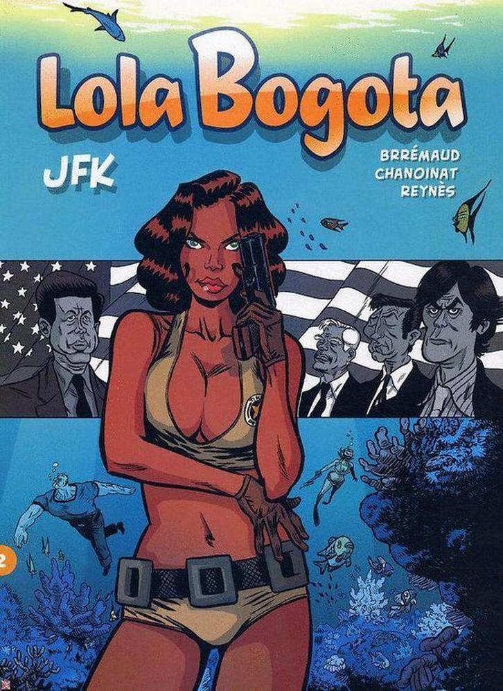 Lola Bogota / 2 JFK / Lola Bogota 9789077331392 F. Brrémaud, Boeken, Stripverhalen, Zo goed als nieuw, Verzenden