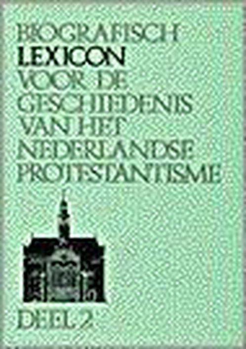 Biografisch lexicon ned protestantisme 2 9789024223329, Livres, Religion & Théologie, Envoi