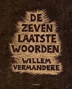 De zeven laatste woorden 9789401406833 Willem Vermandere, Verzenden, Zo goed als nieuw, Willem Vermandere