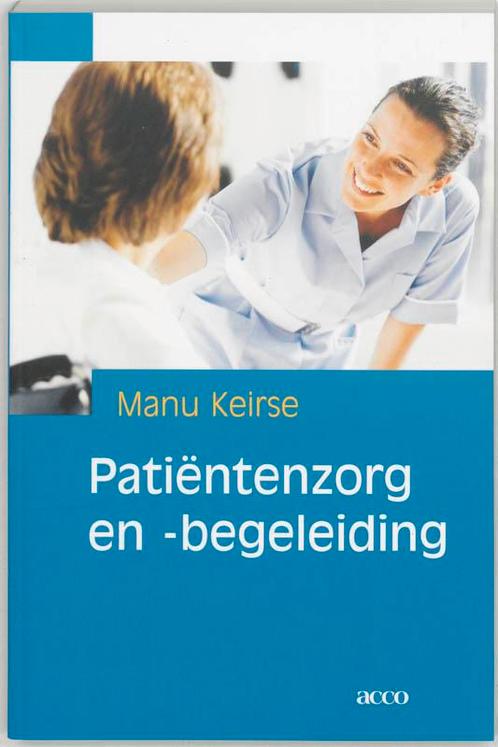 Patientenzorg en -begeleiding 9789033456923 Manu Keirse, Boeken, Gezondheid, Dieet en Voeding, Zo goed als nieuw, Verzenden