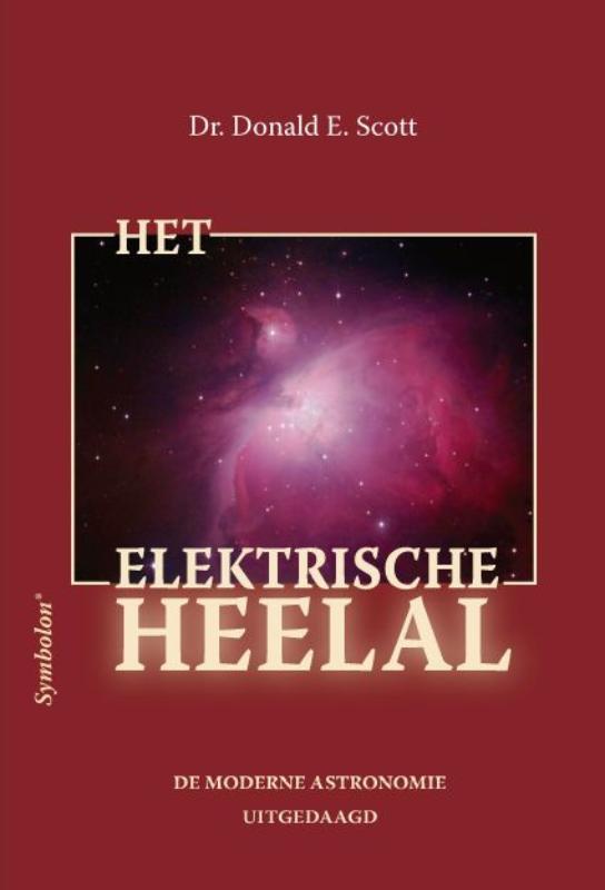 Het elektrische heelal 9789074899741 Donald E. Scott, Boeken, Wetenschap, Gelezen, Verzenden