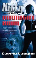 Kitty and the Midnight Hour 9780575082434 Carrie Vaughn, Verzenden, Gelezen, Carrie Vaughn