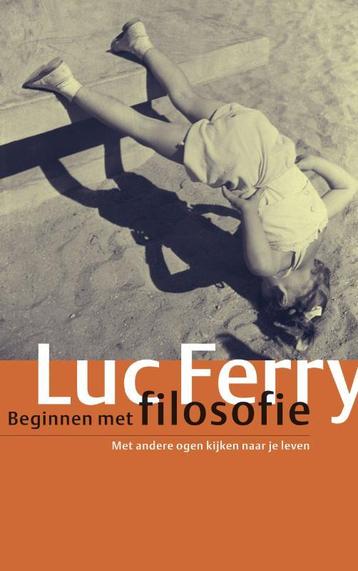Beginnen met filosofie 9789029565226 Luc Ferry, Verzenden, Luc Ferry