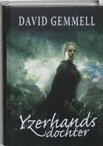 Yzerhands Dochter - David Gemmell - 9789022545119 - Hardcove, Boeken, Fantasy, Verzenden, Nieuw
