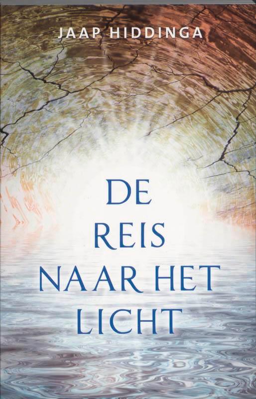 De reis naar het licht 9789020203493 Jaap Hiddinga, Boeken, Esoterie en Spiritualiteit, Zo goed als nieuw, Verzenden