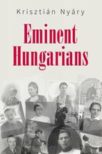 Eminent Hungarians 9789631364101 Krisztian Nyary, Verzenden, Gelezen, Krisztian Nyary