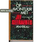 OP AVONTUUR MET JEF GEERAERTS 9789022312469 Geeraerts, Verzenden, Gelezen, Geeraerts