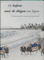 De Hofreis Naar De Shogun Van Japan 9789074822268, Boeken, Verzenden, Gelezen