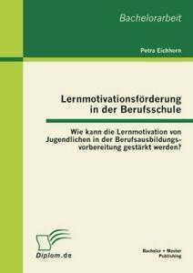 Lernmotivationsforderung in der Berufsschule: W. Eichhorn,, Livres, Livres Autre, Envoi