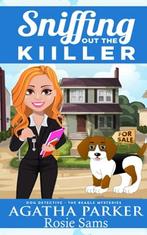 Sniffing out the Killer (Dog Detective - The Beagle, Sams, Rosie,Parker, Agatha, Verzenden