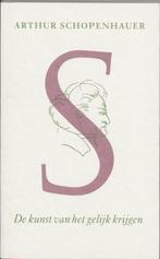 De kunst van het gelijk krijgen / Sapientia 9789061684763, Boeken, Filosofie, Verzenden, Gelezen, Arthur Schopenhauer