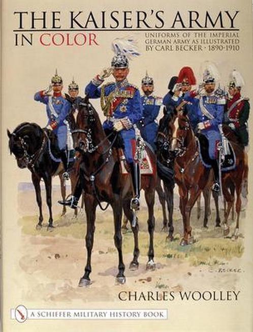 The Kaisers Army In Color 9780764311734, Livres, Livres Autre, Envoi