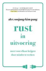 Rust in uitvoering - Alex Soojung-Kim Pang - 9789021560922 -, Nieuw, Verzenden