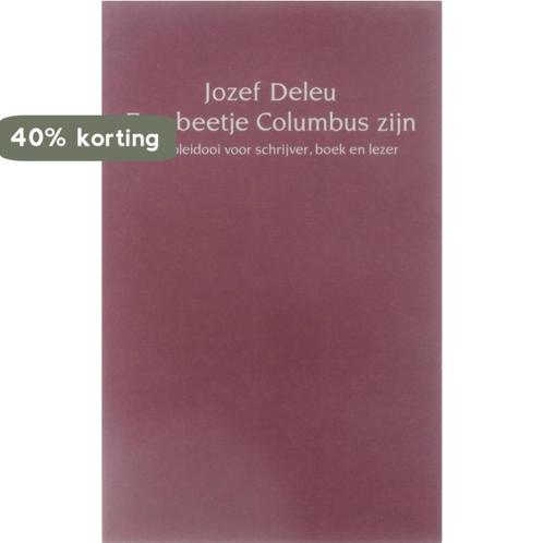 Een beetje columbus zijn - Deleu Jozef 9789072103116 Deleu, Boeken, Overige Boeken, Gelezen, Verzenden