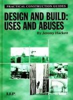 Design and Build: Uses and Abuses (Practical Construction, Jeremy Hackett, Zo goed als nieuw, Verzenden